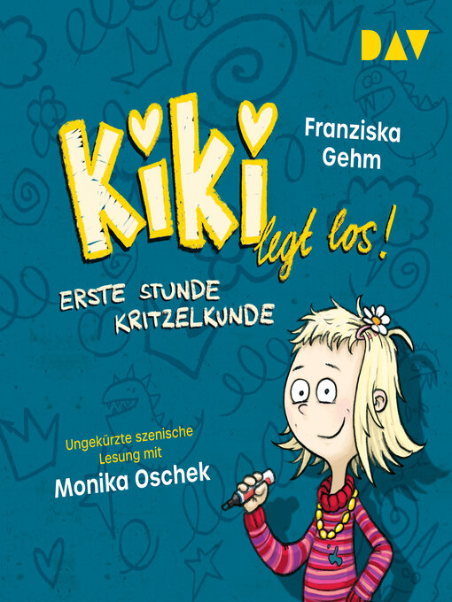 Title details for Erste Stunde Kritzelkunde--Kiki legt los!, Band 1 (Ungekürzt) by Franziska Gehm - Available